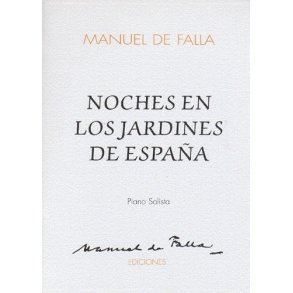 Manuel De Falla: Noches En Los Jardines De Espana