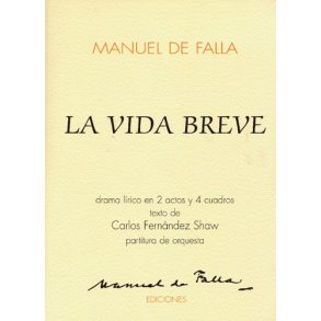 Manuel De Falla: La Vida Breve