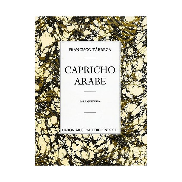 Francisco Tarrega: Capricho Arabe