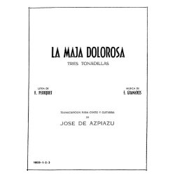 Granados: La Maja Dolorosa Tres Tonadillas for Voice and Guitar