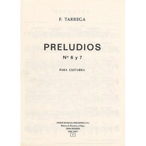 Francisco Tarrega: Preludios Nos. 6 & 7 Guitar