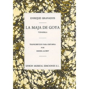 Enrique Granados: La Maja De Goya (Tonadilla) (Guitar)