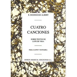 Rafael Rodriguez Albert: Cuatro Canciones Sobre Textos De Lope De Vega (Voice/Guitar)