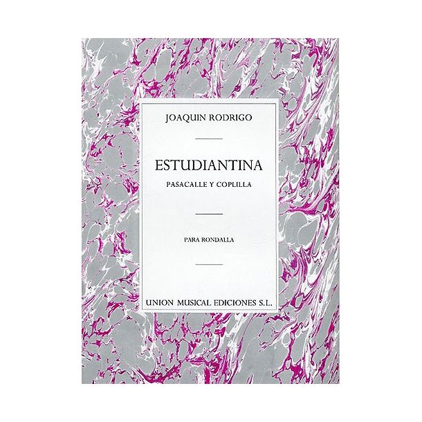 Joaquin Rodrigo: Estudiantina (Pasacalle Y Coplilla)
