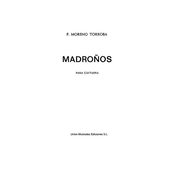 Moreno Torroba: Madronos for Guitar