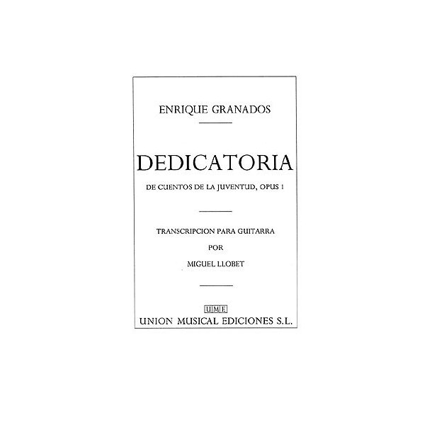 Enrique Granados: Dedicatoria De Cuentos De La Juventud Op.1 (Llobet) For Guitar