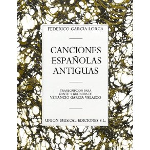 Federico Garcia Lorca: Canciones Espanolas Antiguas (Voice And Guitar)