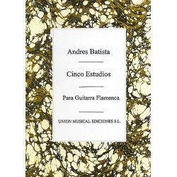 Andres Batista: Cinco Estudios Para Guitarra Flamenca