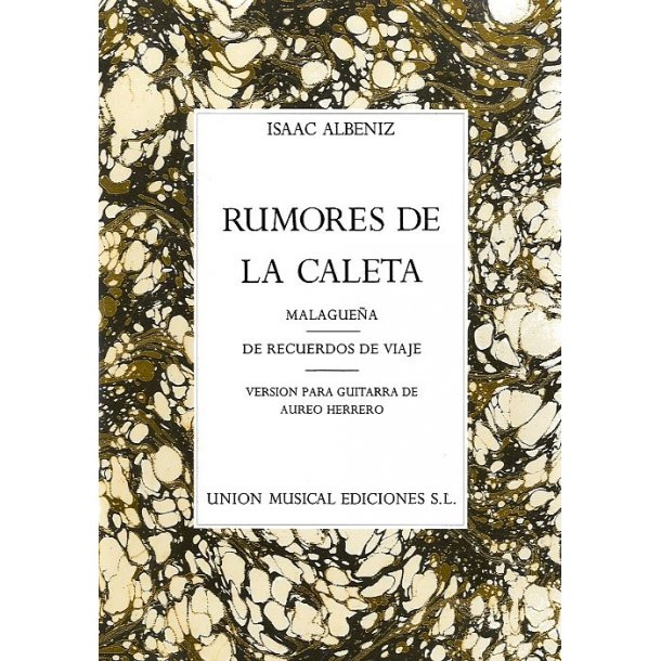 Albeniz Malaguena From Rumores De La Caleta (herrero) Gtr