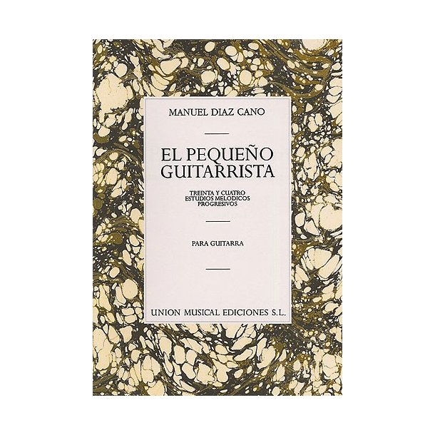 Diaz Cano El Pequeno Guitarrista 34 Estudios Melodicos Progresivos