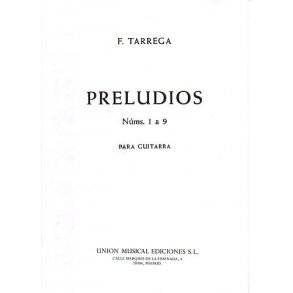 Francisco Tarrega: Preludios 1 A 9 (Guitar)