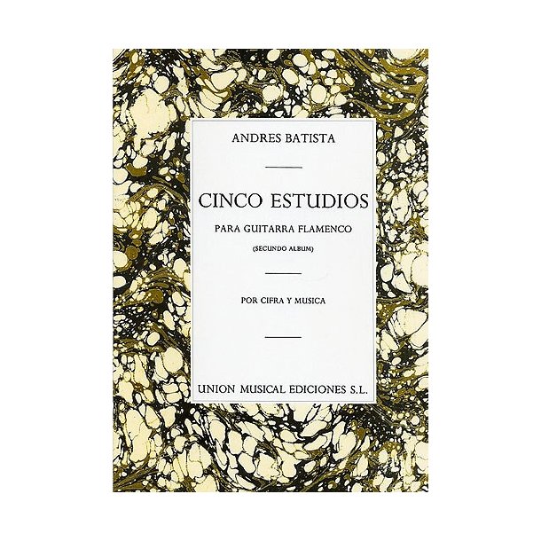Andres Batista: Cinco Estudios Para Guitarra Flamenca Second Album