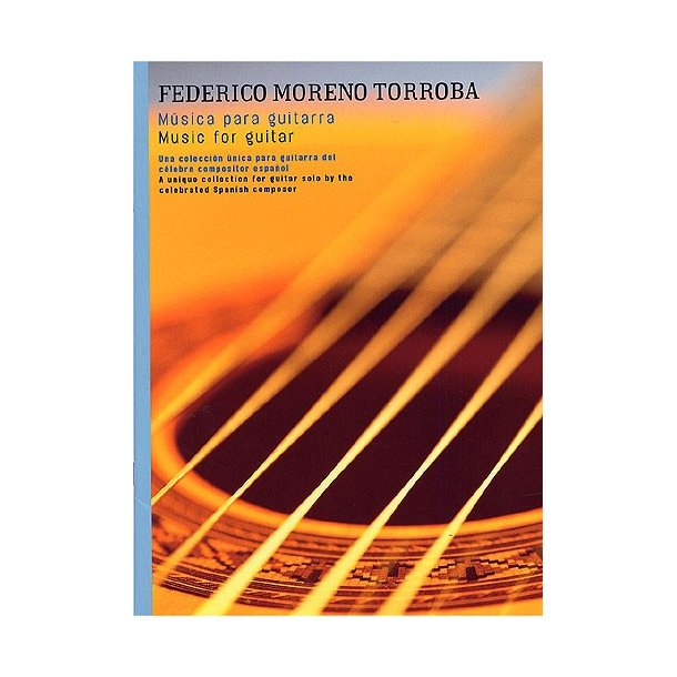 Federico Moreno Torroba: Musica Para Guitarra