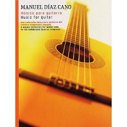 Manuel Diaz Cano: Music For Guitar