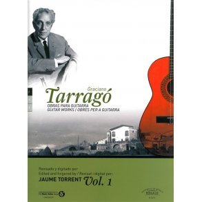 Graciano Tarrag: Guitar Works - Volume 1