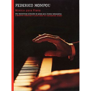Federico Mompou: Musica Para Piano