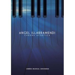 Ángel Illarramendi: Cadena Acuática