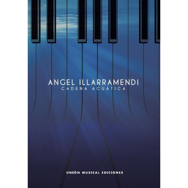&Aacute;ngel Illarramendi: Cadena Acu&aacute;tica