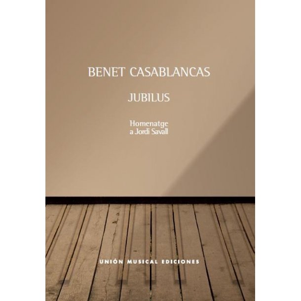 Benet Casablancas: Jubilus - Homage to Jordi Savall