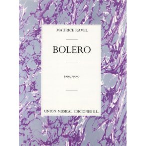 Maurice Ravel: Bolero For Piano Solo