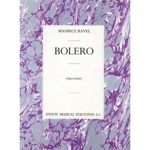 Maurice Ravel: Bolero For Piano Solo