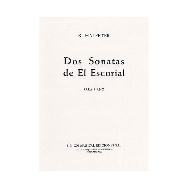 Rodolfo Halffter: Dos Sonatas De El Escorial