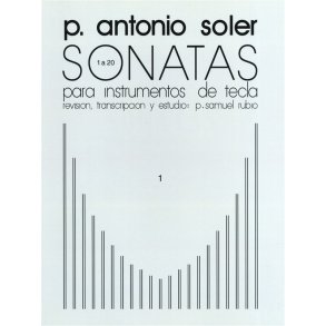 P. Antonio Soler: Sonatas Volume One
