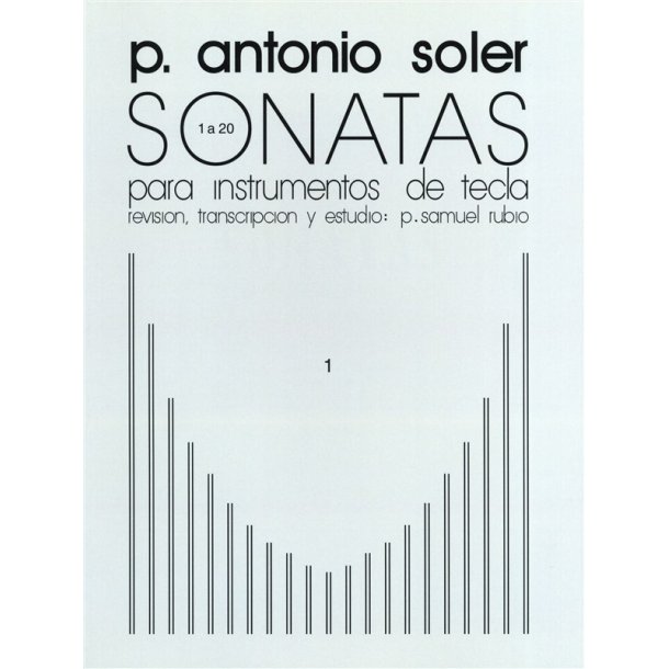 P. Antonio Soler: Sonatas Volume One