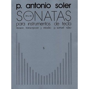 P. Antonio Soler: Sonatas Volume Five
