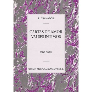 Enrique Granados: Cartas De Amor Valses Intimos