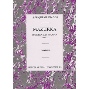 Granados Mazurka (mazurka All Polacca) Op.2 Pf