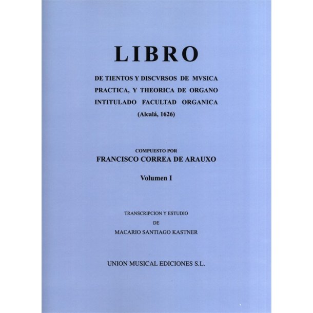 Francisco Correa De Arauxo: Libro De Tientos Vol.1