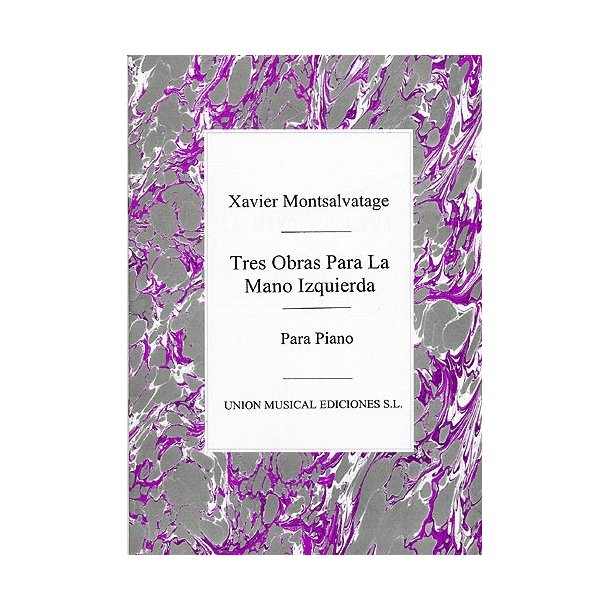 Xavier Montsalvatge: Tres Obras Para La Mano Izquierda