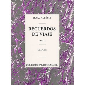 Isaac Albeniz: Recuerdos De Viaje Op.71