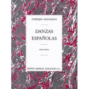 Enrique Granados: Danzas Espanolas Complete For Piano Solo