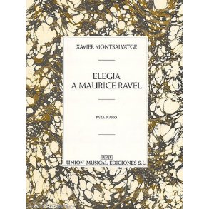 Xavier Montsalvatge: Elegia A Maurice Ravel