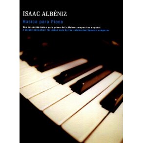 Isaac Albeniz: Musica Para Piano