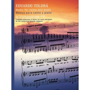 Eduardo Toldra: Music For Voice And Piano