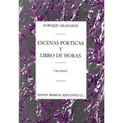 Enrique Granados: Escenas Poeticas / Libro De Horas