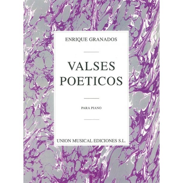 Enrique Granados: Valses Poeticos