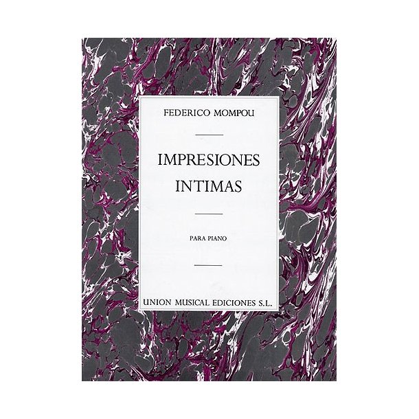 Federico Mompou: Impresions Intimas
