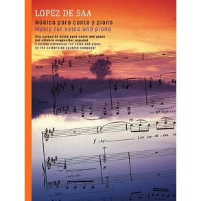 Emilio Lopez De Saa: Music For Voice And Piano