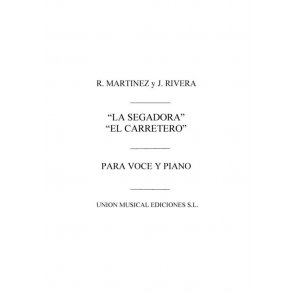 R. Martinez And J. Rivera: La Segadora Y El Carretero (Vocal Score)