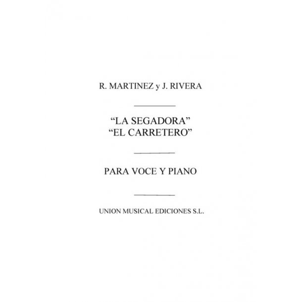 R. Martinez And J. Rivera: La Segadora Y El Carretero (Vocal Score)
