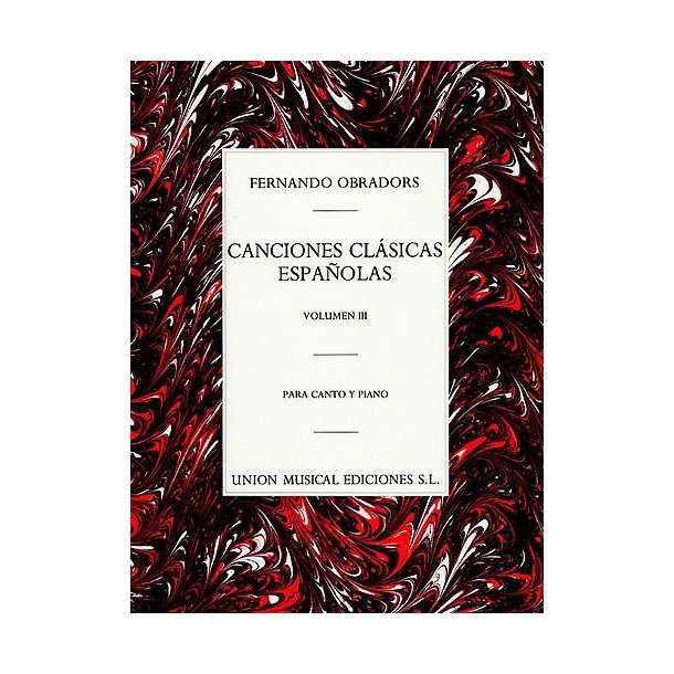 Fernando Obradors: Canciones Clasicas Espanolas Volumen III