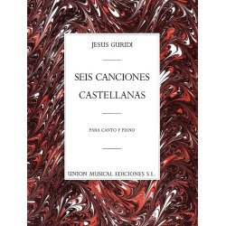 Jesus Guridi: Seis Canciones Castellanas