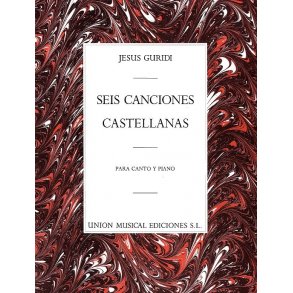 Jesus Guridi: Seis Canciones Castellanas