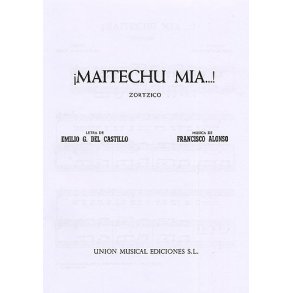 Francisco Alonso: Maitechu Mia!