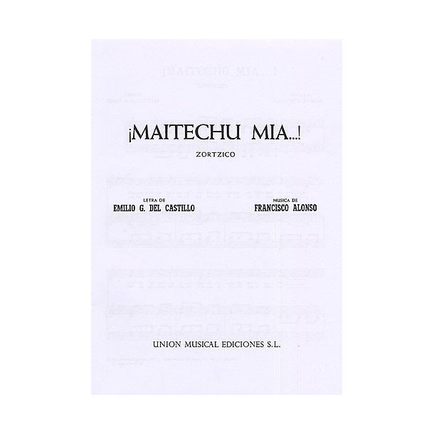 Francisco Alonso: Maitechu Mia!