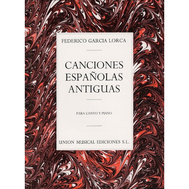Federico Garcia Lorca: Canciones Espanolas Antiguas (Canto Y Piano)
